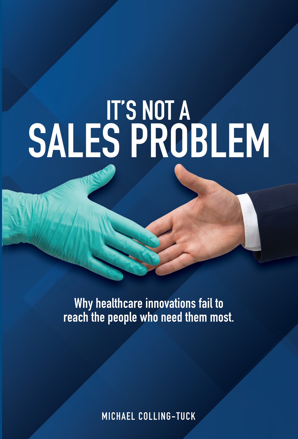 It's Not a Sales Problem, by Michael Colling-Tuck